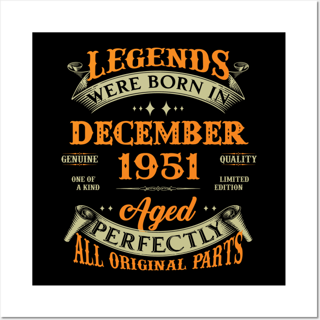 72nd Birthday Gift Legends Born In December 1951 72 Years Old Wall Art by Buleskulls 